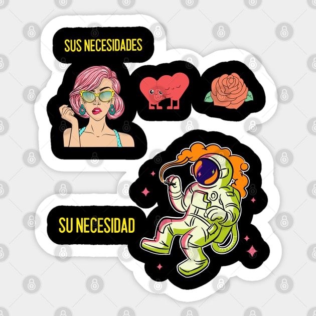 Sus necesidades Sticker by Clearyield